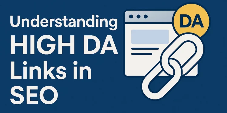 Learn about High DA links in SEO