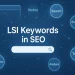 Feature image " LSI Keywords in SEO"
